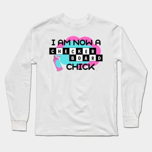 I Am Now A Checkerboard Chick - Hairspray Quote - Penny Pingleton Long Sleeve T-Shirt